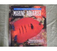 The Conscientious Marine Aquarist: A Commonsense Handbook for Successful Saltwater Hobbyists