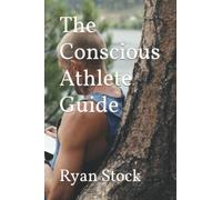 The Conscious Athlete Guide