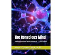The Conscious Mind: A Philosophical and Scientific Exploration
