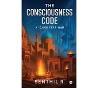 The Consciousness Code: A 10,000 Year War