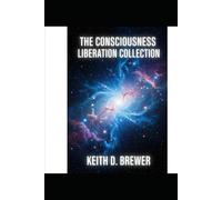 THE CONSCIOUSNESS LIBERATION COLLECTION: "THE DEVIL IS IN THE DETAILS" (THE CONSCIENCENESS DECODES)