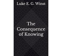 The Consequence of Knowing