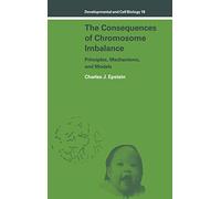 The Consequences of Chromosome Imbalance: Principles, Mechanisms, and Models: 18 (Developmental and Cell Biology Series, Series Number 18)