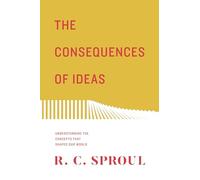The Consequences of Ideas: Understanding the Concepts that Shaped Our World (Redesign)