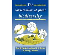 The Conservation of Plant Biodiversity