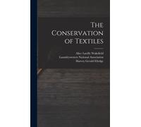The Conservation of Textiles