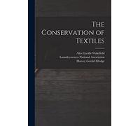 The Conservation of Textiles