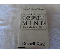 The Conservative Mind: From Burke to Eliot