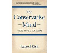 The Conservative Mind: From Burke to Eliot by Russell Kirk (English) Paperback B