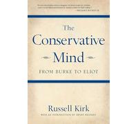 The Conservative Mind: From Burke to Eliot