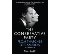 The Conservative Party - From Thatcher to Cameron, 2e