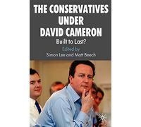 The Conservatives under David Cameron: Built to Last?