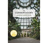 The Conservatory: A Celebration of Architecture, Nature, and Light
