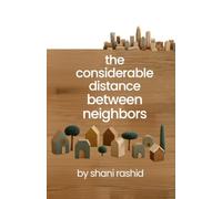 The Considerable Distance Between Neighbors: A Novel of Community, Courtesy, and Consequence: 1 (Wyndham Woods)