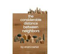 The Considerable Distance Between Neighbors: A Novel of Community, Courtesy, and Consequence (Wyndham Woods)