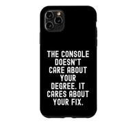the console doesnt care about your degree it cares about Case for iPhone 11 Pro Max
