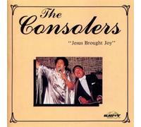 The Consolers - Jesus Brought Joy [Us Import]