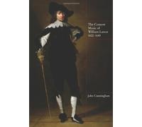 The Consort Music of William Lawes, 1602-1645 (Music in Britain, 1600-1900) by John Cunningham (2010-07-15)