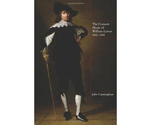 The Consort Music of William Lawes, 1602-1645 (Music in Britain, 1600-1900) by John Cunningham (2010-07-15)
