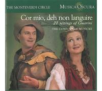 The Consort of Musicke - Cor mio, deh non languire: 21 Settings from Guarini