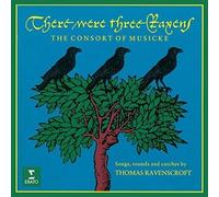 The Consort Of Musicke - There Were Three Ravens