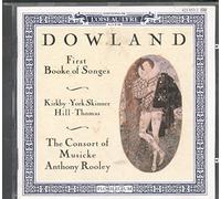 The Consort of Musike - Dowland: First Booke of Songes (1597) /Kirkby · York Skinner · Hill · Thomas · Consort of Musicke · Rooley