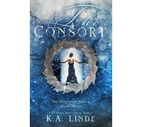 The Consort: Volume 3 (Ascension)