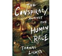 The Conspiracy Against The Human Race
