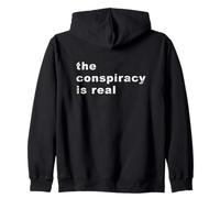 The Conspiracy Is Real Zip Hoodie