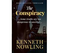 THE CONSPIRACY: Some Truths are Too Dangerous to Uncover…