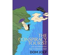 The Conspiracy Tourist: Travels Through a Strange World