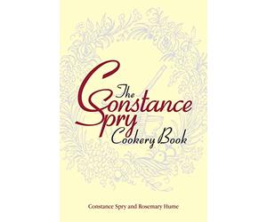 The Constance Spry Cookery Book
