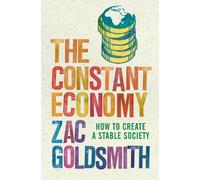 The Constant Economy: How to Create A Stable Society