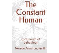 The Constant Human: continuum of behaviour