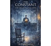 The Constant: The Solar Plexus Gate: 2 (The Constant Saga)
