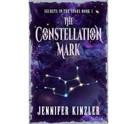 The Constellation Mark (Secrets in the Stars)
