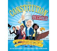 The Constitution Decoded: A Guide to the Document That Shapes Our Nation