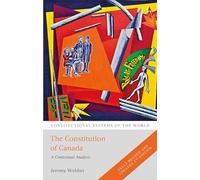 The Constitution of Canada: A Contextual Analysis (Constitutional Systems of the World)
