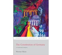 The Constitution of Germany: A Contextual Analysis (Constitutional Systems of the World)