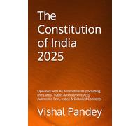 The Constitution of India (Bare Act): Updated with All Amendments (Including the Latest 106th Amendment Act), Authentic Text, Index & Detailed Contents