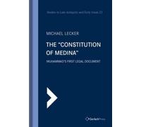 The "Constitution of Medina" : Muhammad's First Legal Document