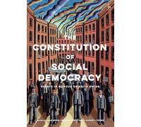 The Constitution of Social Democracy: Essays in Honour of Keith Ewing