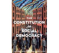 The Constitution of Social Democracy: Essays in Honour of Keith Ewing