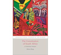 The Constitution of South Africa: A Contextual Analysis (Constitutional Systems of the World)
