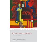 The Constitution of Spain: A Contextual Analysis (Constitutional Systems of the World)