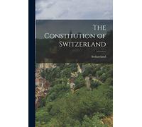 The Constitution of Switzerland
