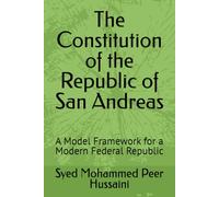 The Constitution of the Republic of San Andreas: A Model Framework for a Modern Federal Republic