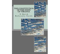 The Constitution of the State of Virginia: A Quick Reference Guide
