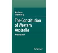 The Constitution of Western Australia: An Exploration