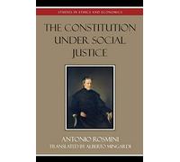 The Constitution Under Social Justice (Studies in Ethics and Economics)